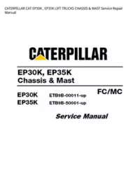 CATERPILLAR CAT EP30K   EP35K LIFT TRUCKS CHASSIS & MAST Service Repair Manual preview