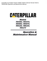 Caterpillar Cat TH336C TH337C TH406C TH407C TH414C TH514C TH417C Telehandler Operation and Maintenance Manual preview