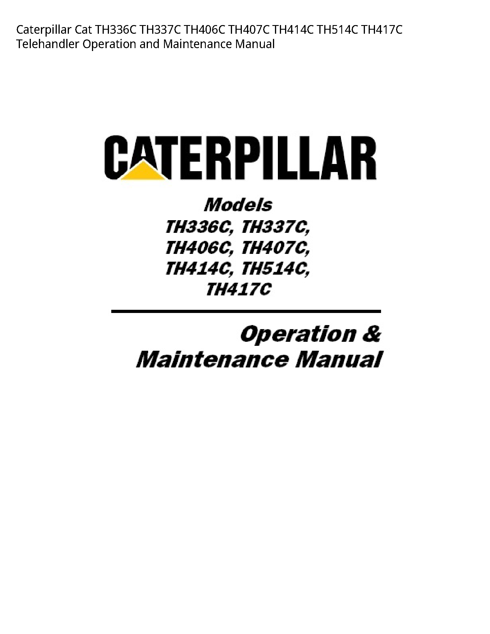 Caterpillar Cat TH336C TH337C TH406C TH407C TH414C TH514C TH417C ...