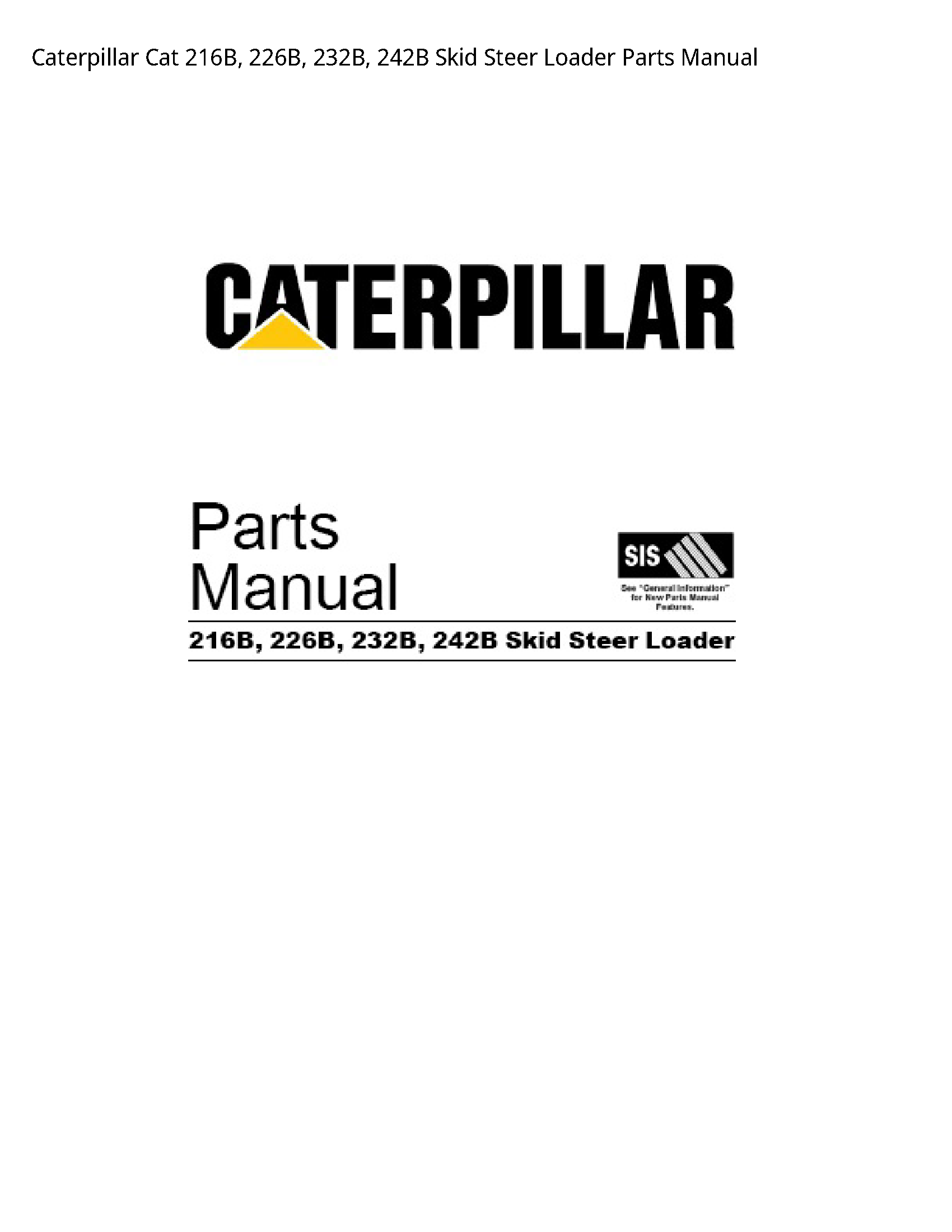 Caterpillar 216B Cat Skid Steer Loader Parts manual