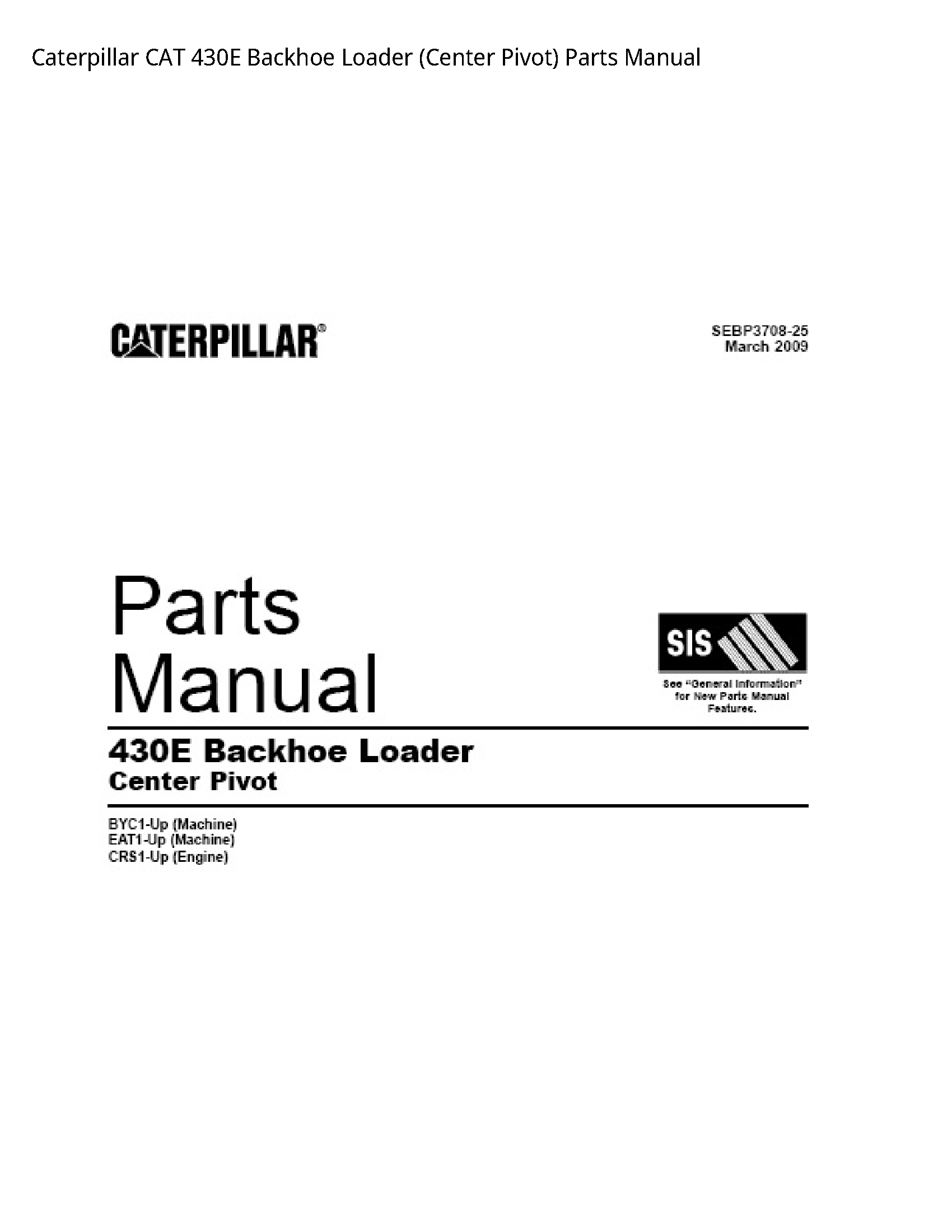 Caterpillar 430E CAT Backhoe Loader (Center Pivot) Parts manual