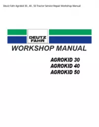 Deutz Fahr Agrokid 30   40   50 Tractor Service Repair Workshop Manual preview