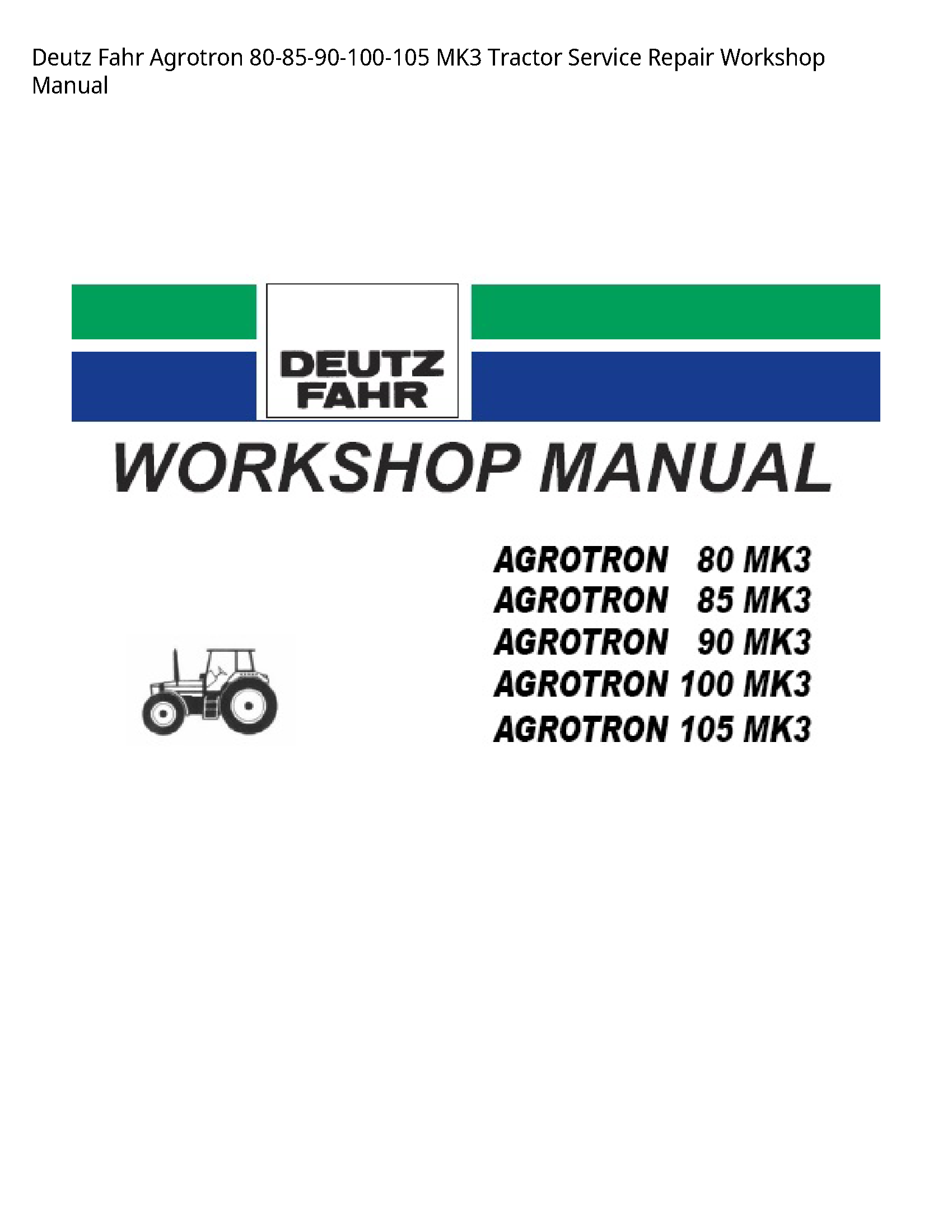 Deutz 80-85-90-100-105 Fahr Agrotron Tractor manual