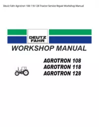 Deutz Fahr Agrotron 108-118-128 Tractor Service Repair Workshop Manual preview