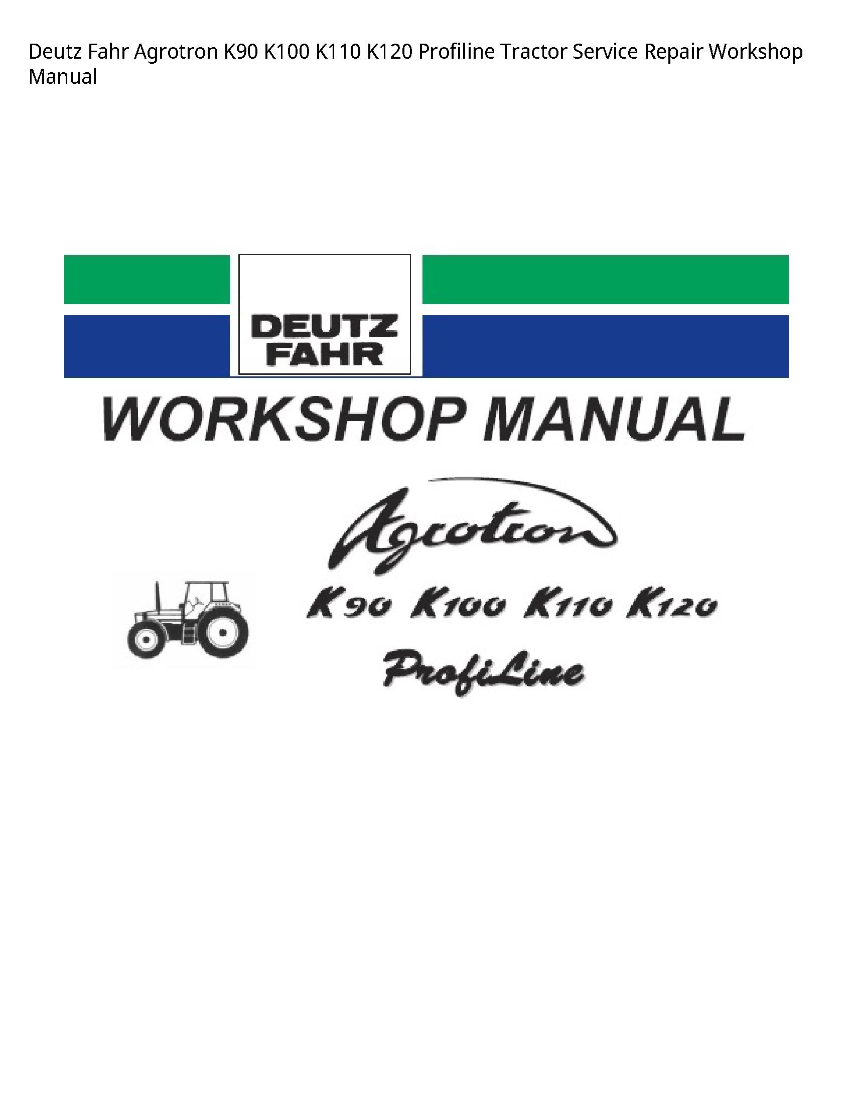 Deutz K90 Fahr Agrotron Profiline Tractor manual