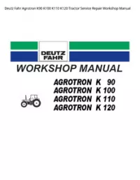 Deutz Fahr Agrotron K90 K100 K110 K120 Tractor Service Repair Workshop Manual preview