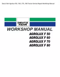 Deutz Fahr Agrolux F50   F60   F70   F80 Tractor Service Repair Workshop Manual preview