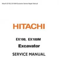 Hitachi EX100  EX100M Excavator Service Repair Manual preview