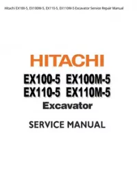 Hitachi EX100-5  EX100M-5  EX110-5  EX110M-5 Excavator Service Repair Manual preview