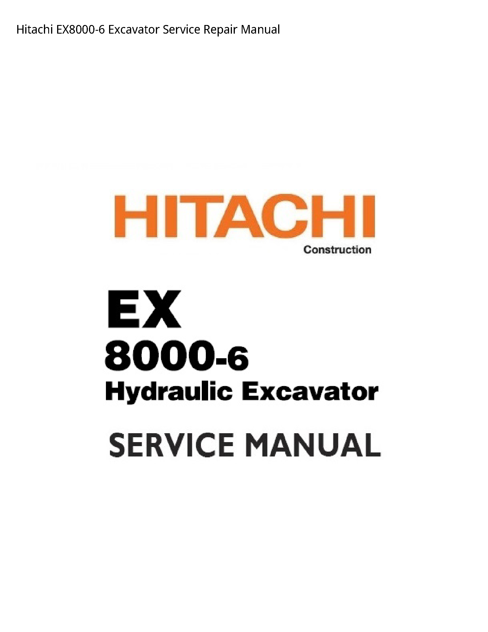 Hitachi EX8000-6 Excavator manual