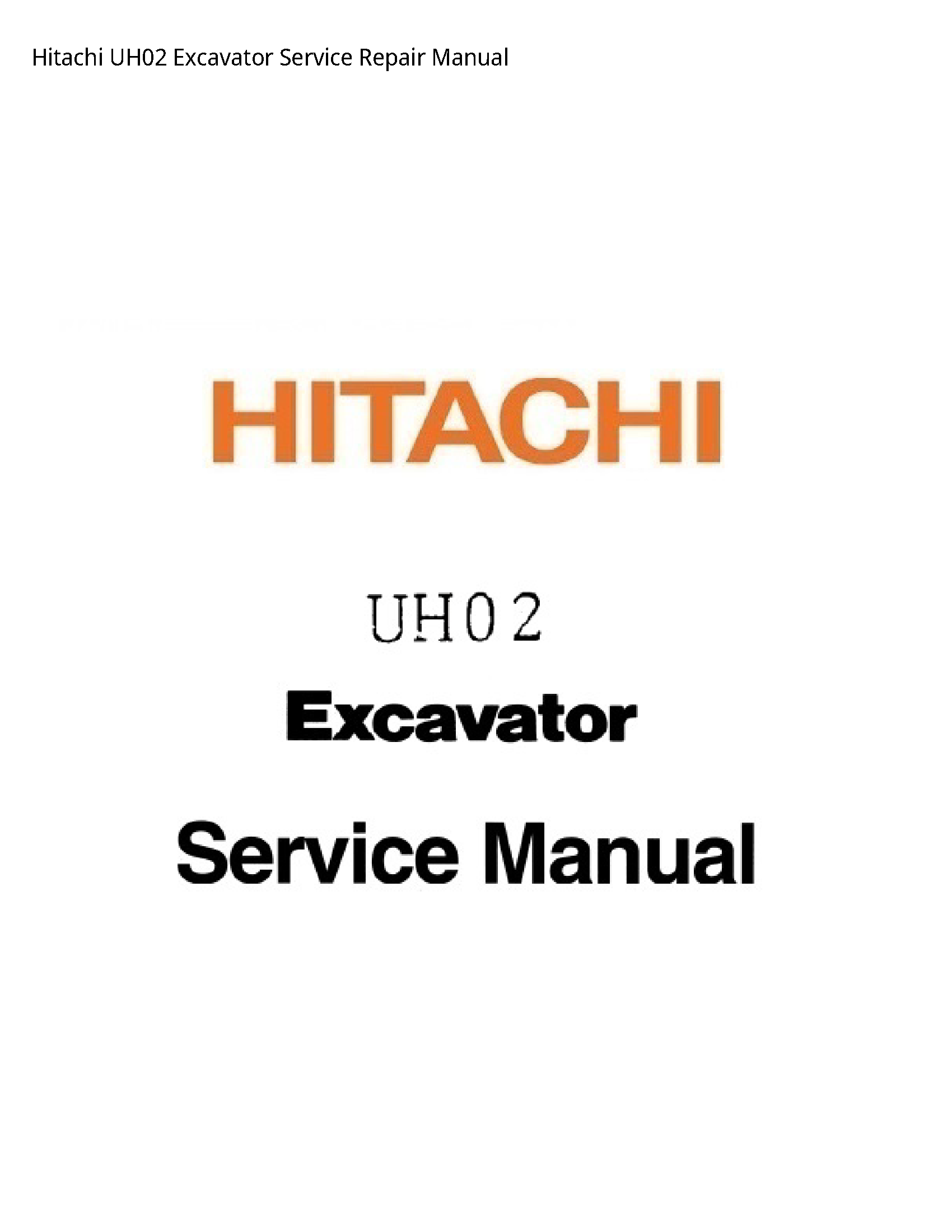 Hitachi UH02 Excavator manual