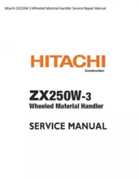 Hitachi ZX250W-3 Wheeled Material Handler Service Repair Manual preview