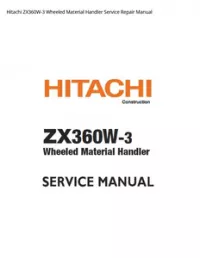 Hitachi ZX360W-3 Wheeled Material Handler Service Repair Manual preview