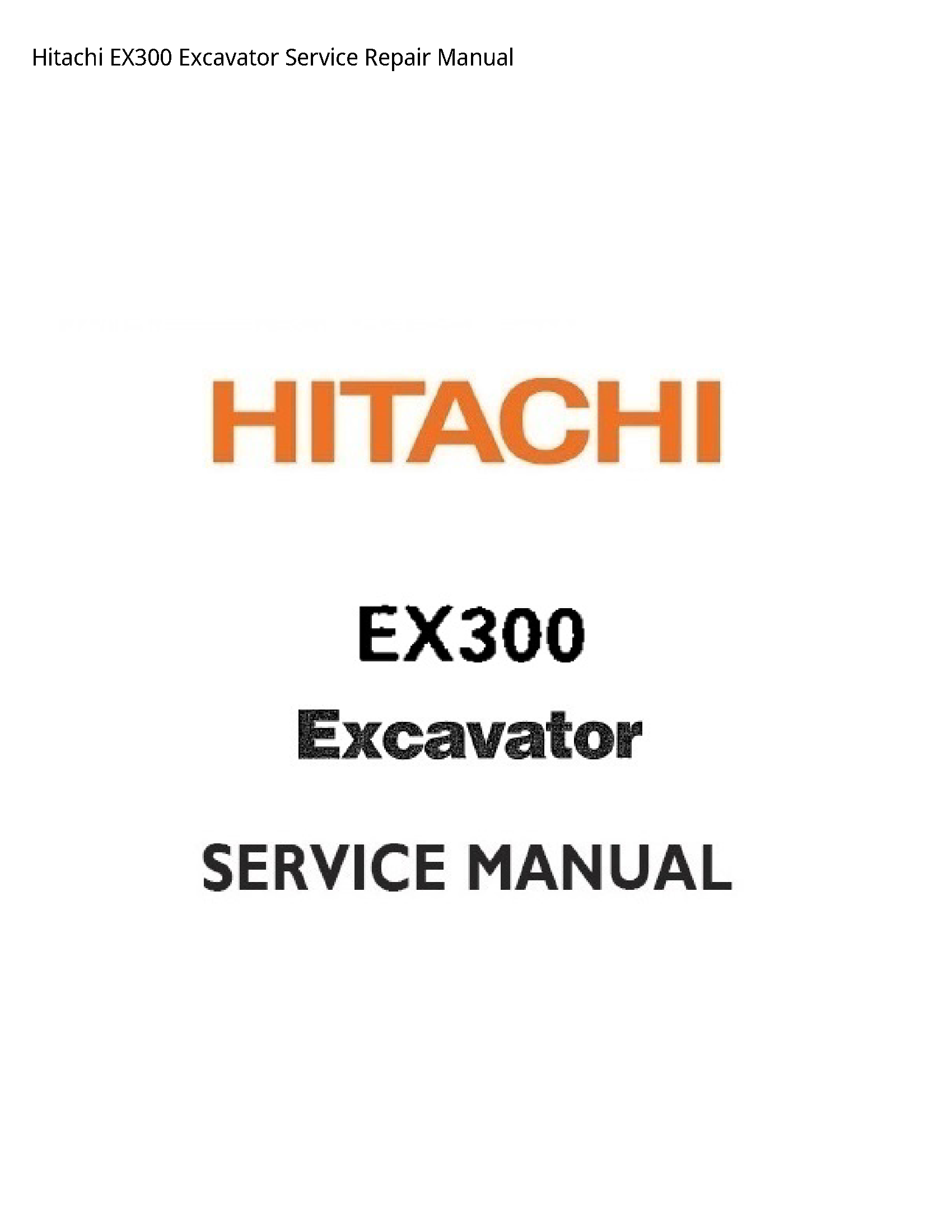 Hitachi EX300 Excavator manual