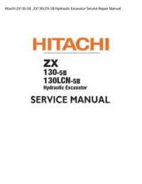 Hitachi ZX130-5B   ZX130LCN-5B Hydraulic Excavator Service Repair Manual preview