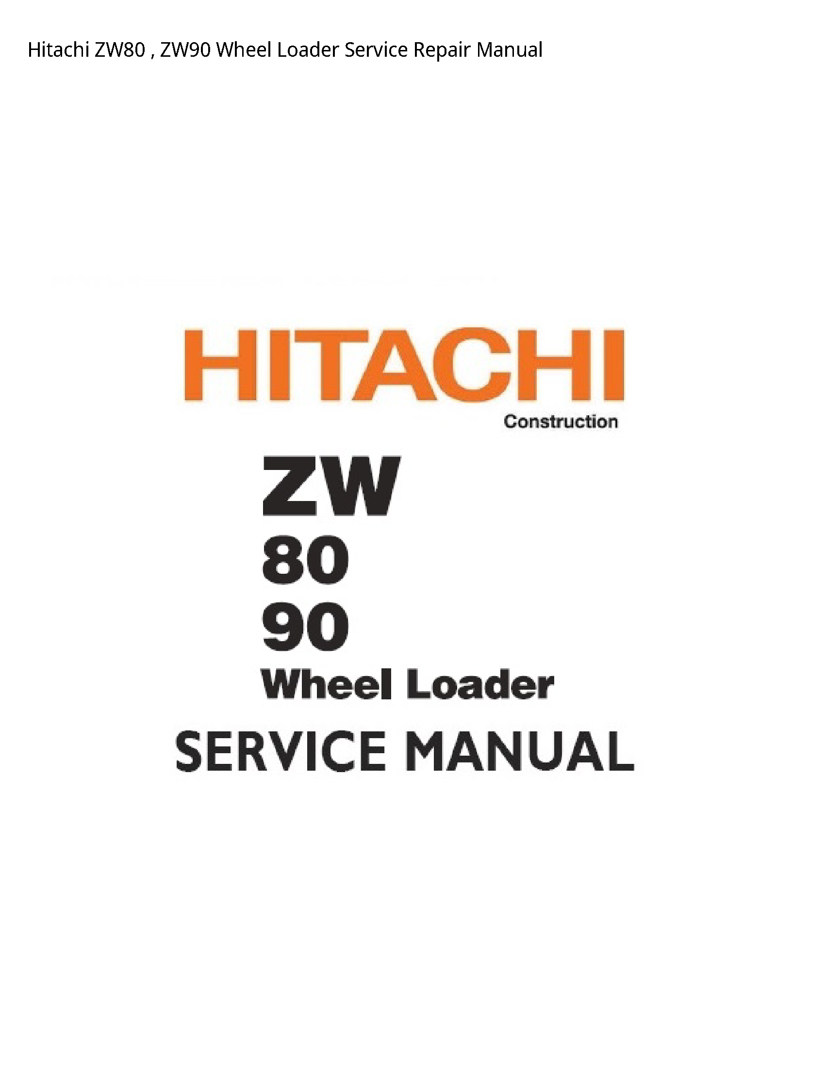 Hitachi ZW80 Wheel Loader manual