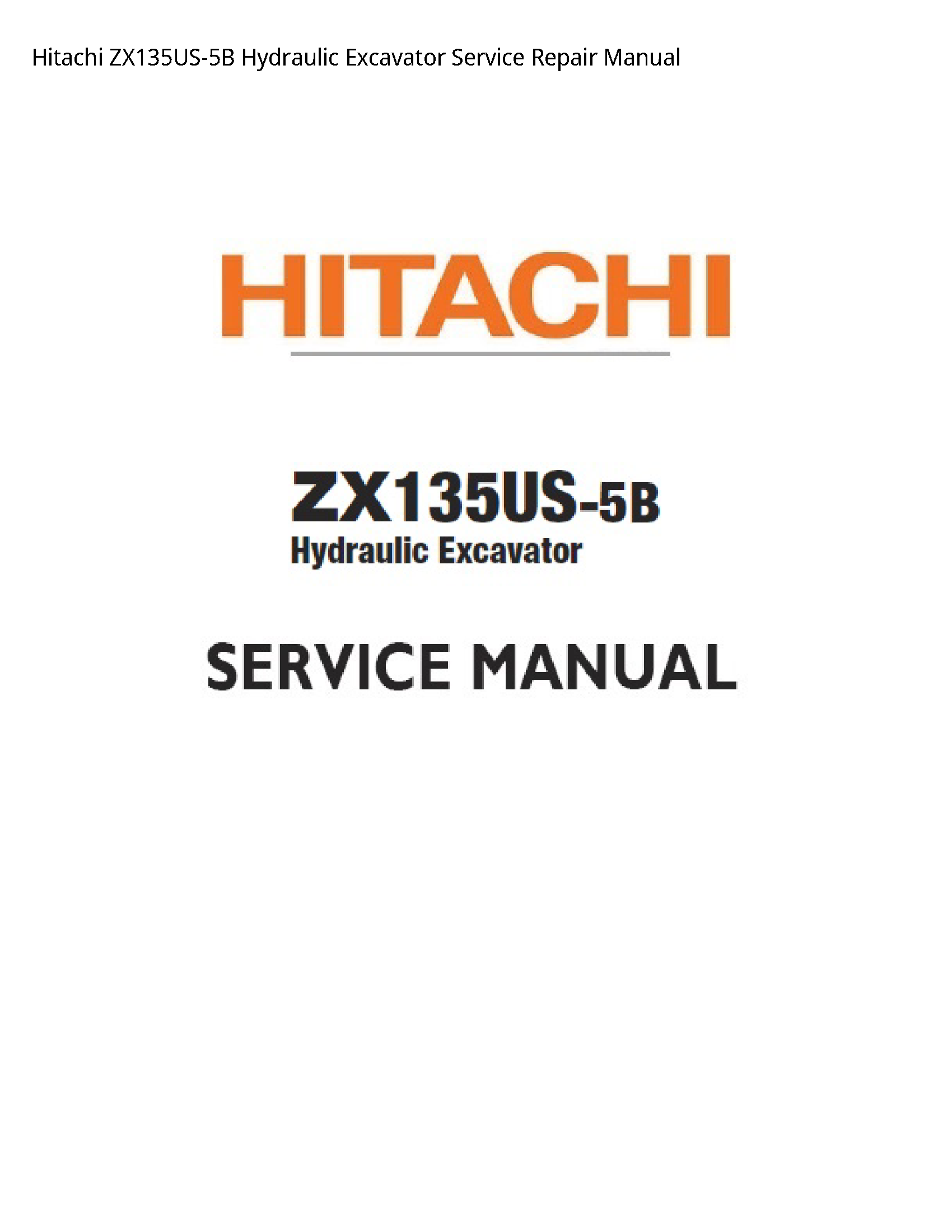 Hitachi ZX135US-5B Hydraulic Excavator manual