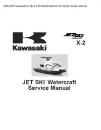 2006-2007 Kawasaki Jet Ski X-2 All Models WaterCraft Service Repair Manual preview
