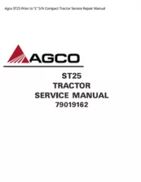 Agco ST25 Prior to “L” S/N Compact Tractor Service Repair Manual preview