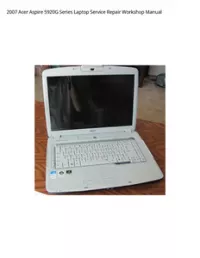 2007 Acer Aspire 5920G Series Laptop Service Repair Workshop Manual preview