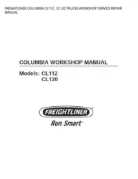 FREIGHTLINER COLUMBIA CL112   CL120 TRUCKS WORKSHOP SERVICE REPAIR MANUAL preview