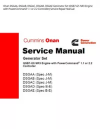 Onan DSGAA  DSGAB  DSGAC  DSGAD  DSGAE Generator Set (QSB7-G5 NR3 Engine with PowerCommand 1.1 or 2.2 Controller) Service Repair Manual preview