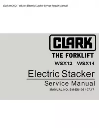 Clark WSX12 – WSX14 Electric Stacker Service Repair Manual preview