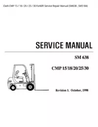 Clark CMP 15 / 18 / 20 / 25 / 30 Forklift Service Repair Manual (SM638   SM5184) preview